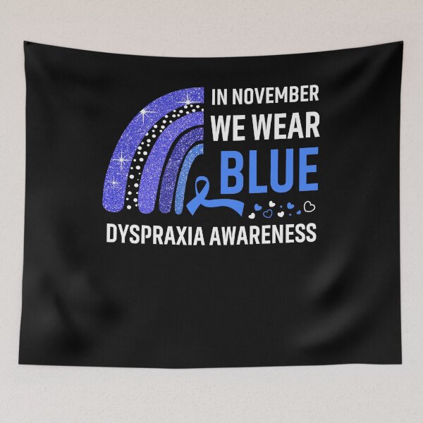 Item preview, In November We Wear Blue Dyspraxia Awareness designed and sold by Gillosina.