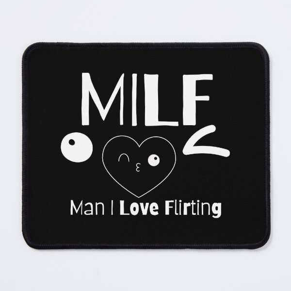 Item preview, Inverted MILF Man I Love Flirting designed and sold by PlethoraPrints.