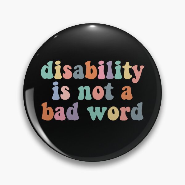 Disability Shouldnt Mean Disadvantage / 35mm Wooden Pin Badge 