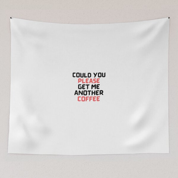 Item preview, Could You Please Get Me Another Coffee designed and sold by KSVstudio.