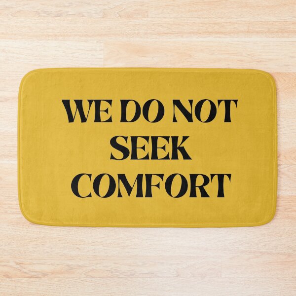 Item preview, We do not seek comfort designed and sold by Denefie.