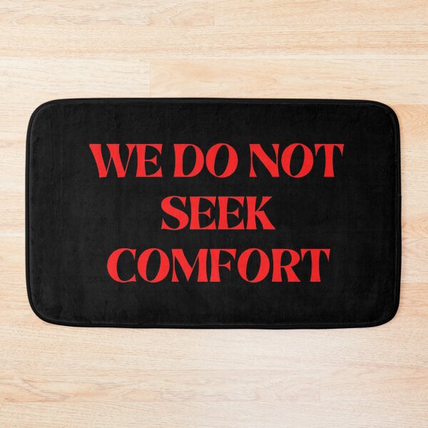 Item preview, We do not seek comfort designed and sold by Denefie.