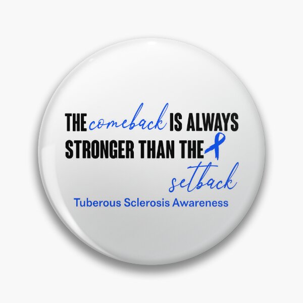 Item preview, Tuberous Sclerosis Awareness - The Comeback is Always Stronger Than The Setback designed and sold by Robbsyn.