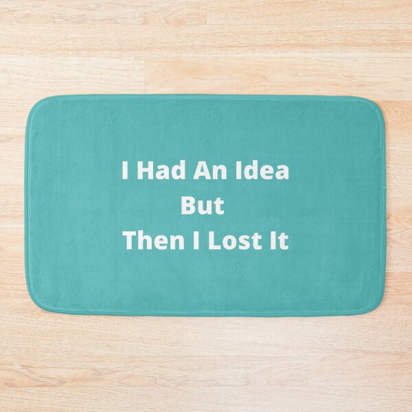 Item preview, I had an Idea but then I lost it! designed and sold by OldDaysPast.