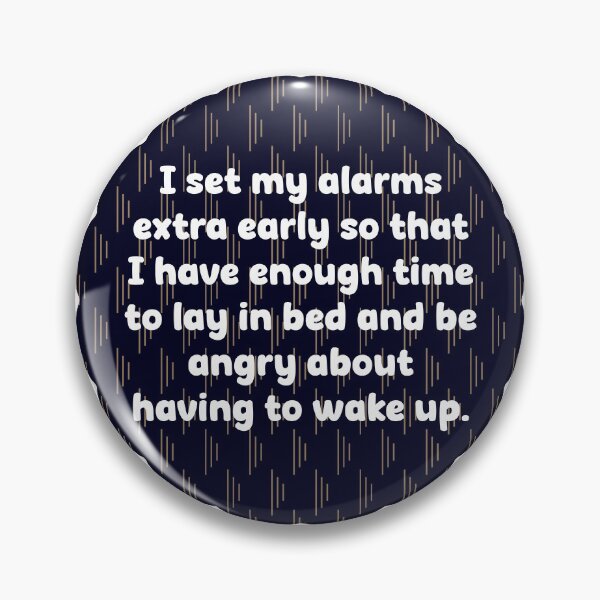 Item preview, I set my alarms extra early  designed and sold by Lezbo1986.