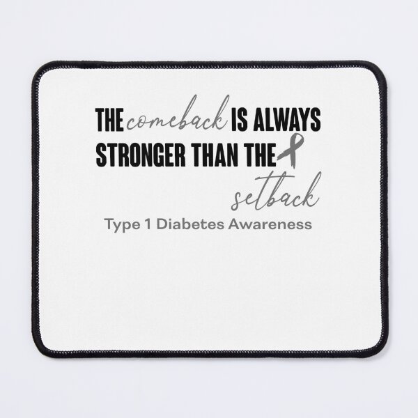 Item preview, Type 1 Diabetes Awareness - The Comeback is Always Stronger Than The Setback designed and sold by Robbsyn.