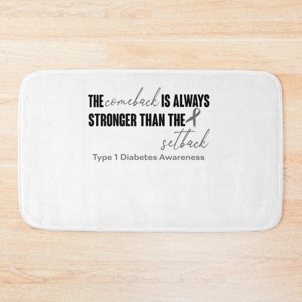 Item preview, Type 1 Diabetes Awareness - The Comeback is Always Stronger Than The Setback designed and sold by Robbsyn.