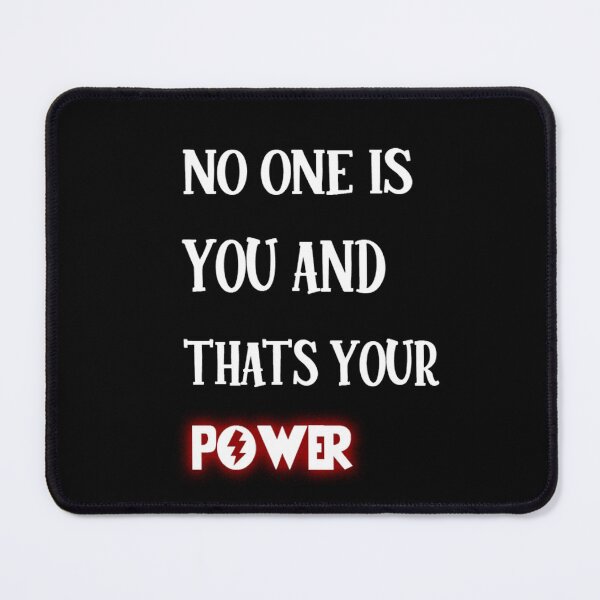 Item preview, no one is you and thats your power . designed and sold by kwinssi.