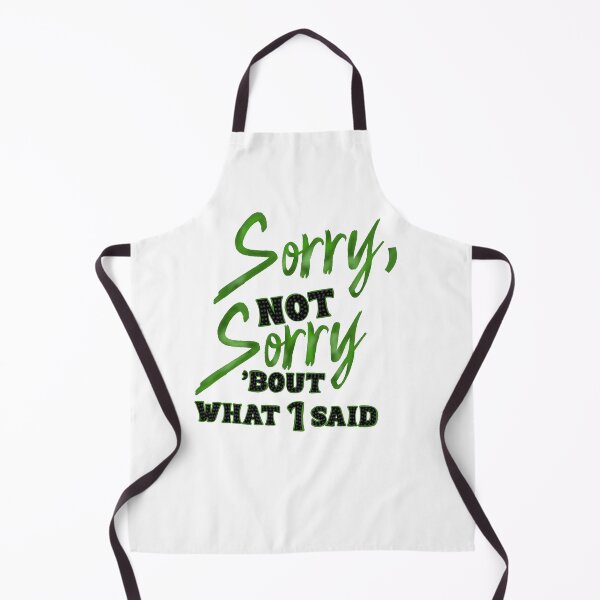 Item preview, Sorry not sorry designed and sold by Becky-Marie.