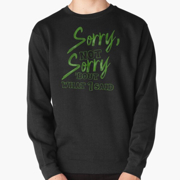 希少 黒入荷！ & Hoodies Sorry Not Sweatshirts Redbubble | Sale for ミュージシャン