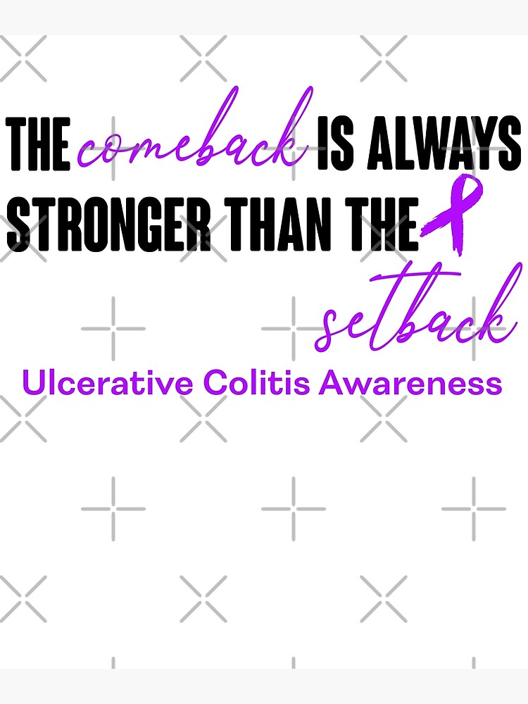 "Ulcerative Colitis Awareness The Comeback is Always Stronger Than