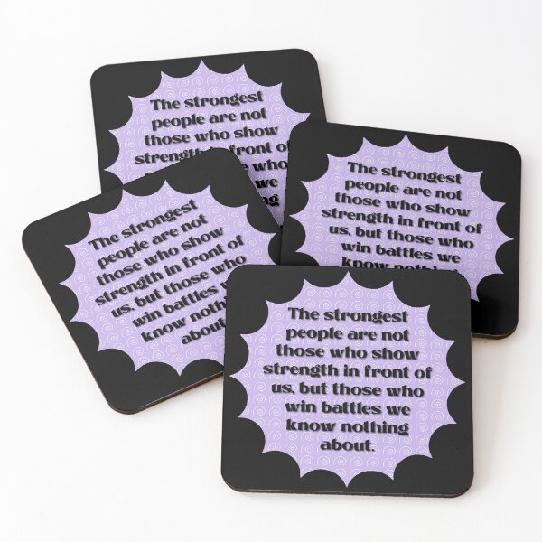 Item preview, The strongest people are not those who show strength in front of us designed and sold by Lezbo1986.