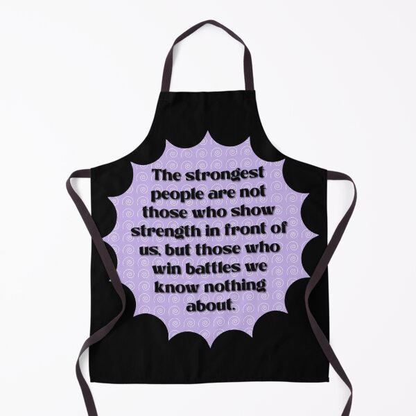 Item preview, The strongest people are not those who show strength in front of us designed and sold by Lezbo1986.