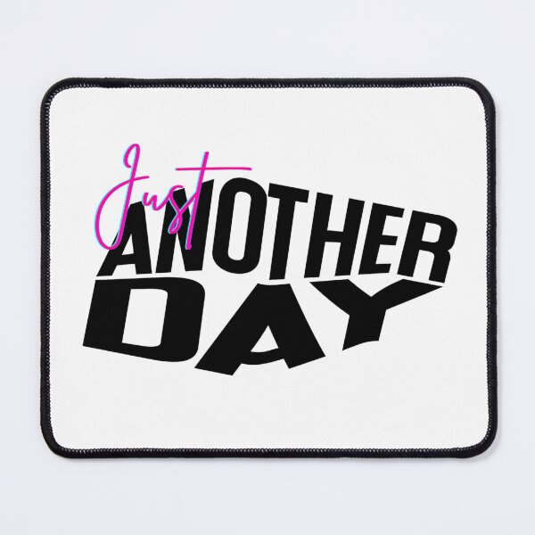 Item preview, Just another day  designed and sold by Aysa Galaxy.