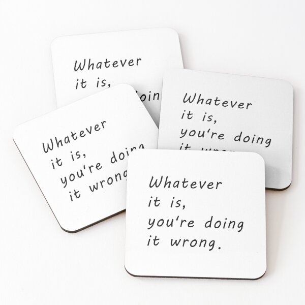 Item preview, Whatever it is you're doing it wrong / You're doing it wrong / Perfectionist designed and sold by NameThatShirt.