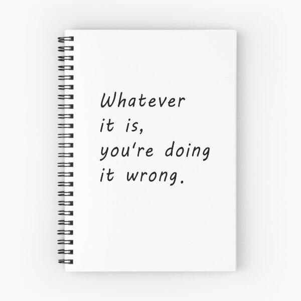 Item preview, Whatever it is you're doing it wrong / You're doing it wrong / Perfectionist designed and sold by NameThatShirt.