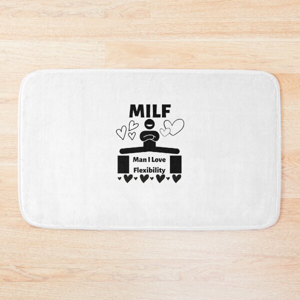 Item preview, MILF Man I Love Flexibility designed and sold by PlethoraPrints.