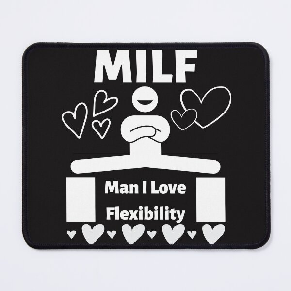 Item preview, Inverted MILF Man I Love Flexibility designed and sold by PlethoraPrints.