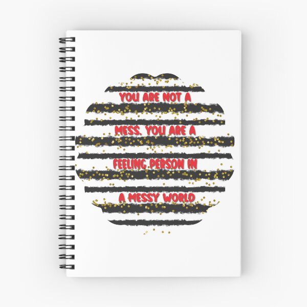 Item preview, You are not a mess. You are a feeling person in a messy world designed and sold by Lezbo1986.
