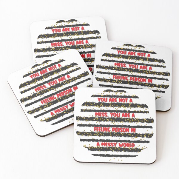 Item preview, You are not a mess. You are a feeling person in a messy world designed and sold by Lezbo1986.