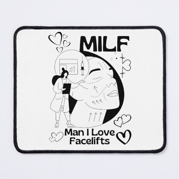 Item preview, MILF Man I Love Facelifts designed and sold by PlethoraPrints.