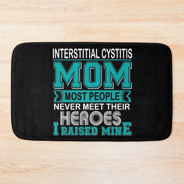Item preview, Proud Interstitial Cystitis Mom Most People Never Meet Their Heroes I Raise Mine designed and sold by frechettee.