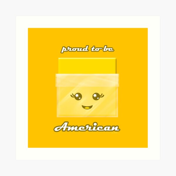 Proud to Be American Kawaii Cheese Slice Art Print