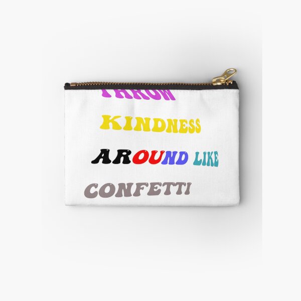 Item preview, Throw Kindness Around Like Confetti designed and sold by kwinssi.
