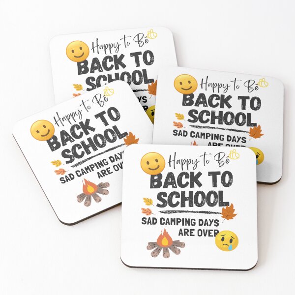 Item preview, Happy to be Back To School, Sad Camping Days are over designed and sold by PeffysArt.