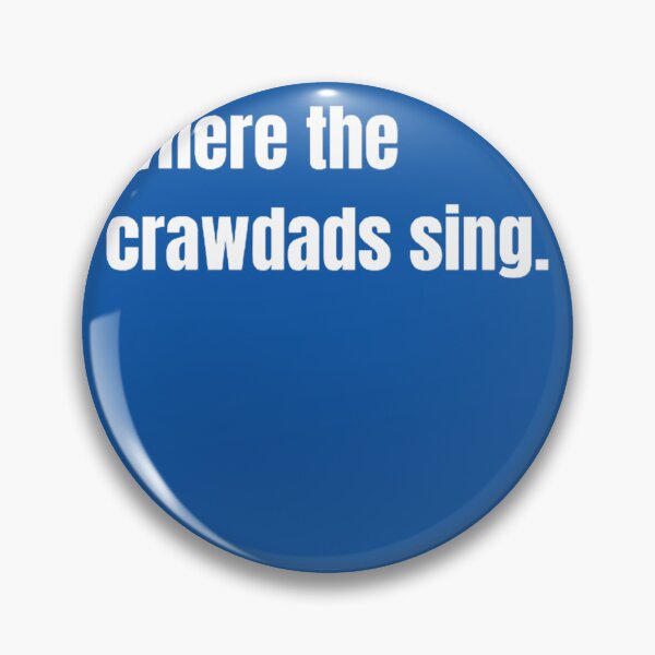 Item preview, Where the Crawdads Sing  designed and sold by ShopCrewAvenue.