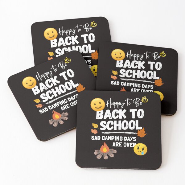 Item preview, Happy to be Back To School, Sad Camping Days are over designed and sold by PeffysArt.