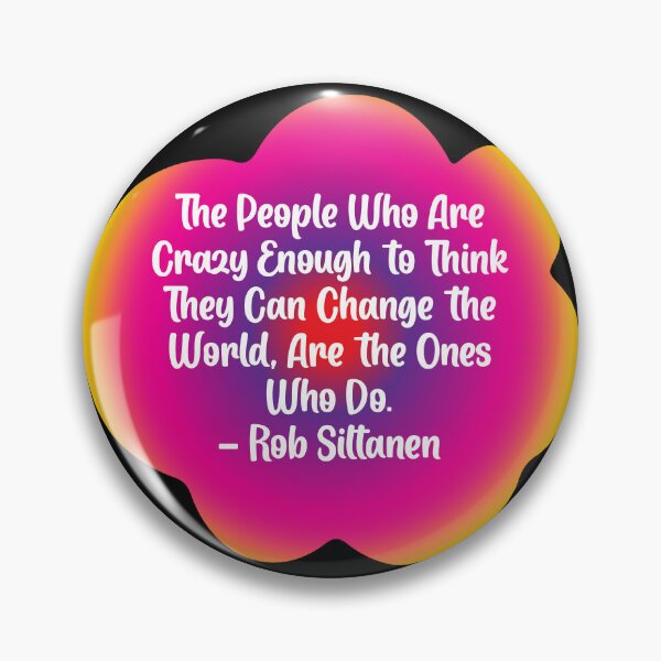 Item preview, The People Who Are Crazy Enough to Think They Can Change the World designed and sold by Lezbo1986.
