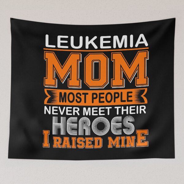 Item preview, Proud Leukemia Mom Most People Never Meet Their Heroes I Raise Mine designed and sold by frechettee.