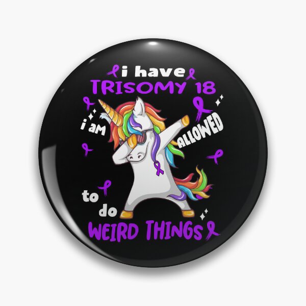 Item preview, Trisomy 18 Awareness Funny I have Trisomy 18 i'm allowed to do Weird Things! designed and sold by JanetShop809.
