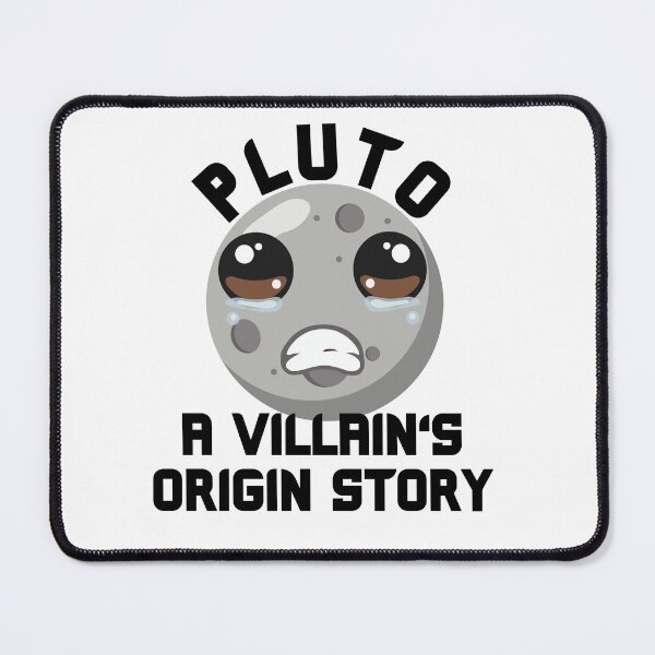 Item preview, pluto a villain origin story joke designed and sold by Chaos-Touch.