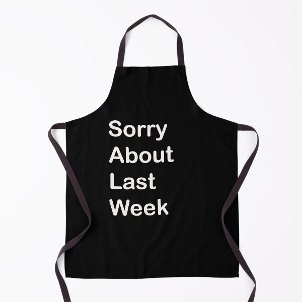 Item preview, Sorry About Last Week designed and sold by Captain Met.