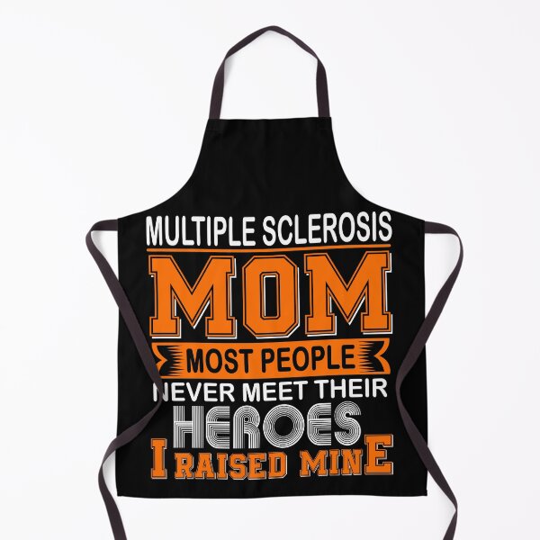 Item preview, Proud Multiple Sclerosis Mom Most People Never Meet Their Heroes I Raise Mine designed and sold by frechettee.