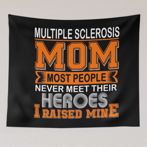 Item preview, Proud Multiple Sclerosis Mom Most People Never Meet Their Heroes I Raise Mine designed and sold by frechettee.