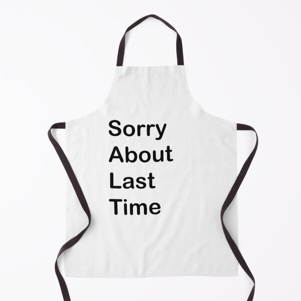 Item preview, Sorry About Last Time designed and sold by Captain Met.