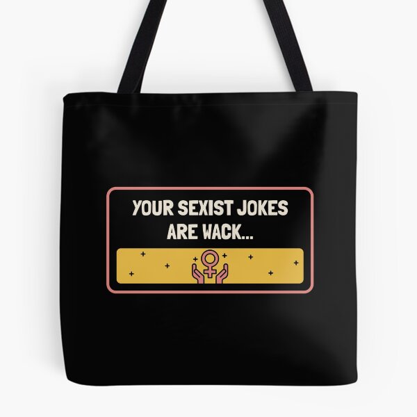 Item preview, Your Sexist Jokes Are Wack - Feminism designed and sold by Picket Club.