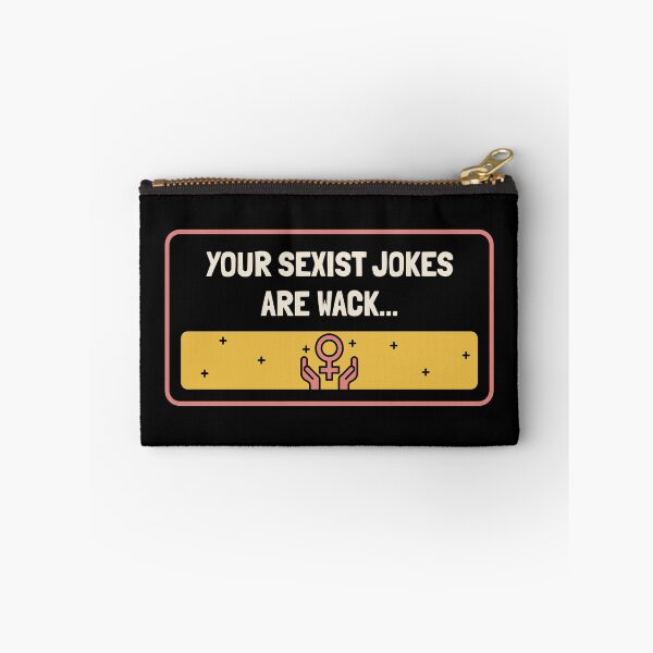 Item preview, Your Sexist Jokes Are Wack - Feminism designed and sold by Picket Club.