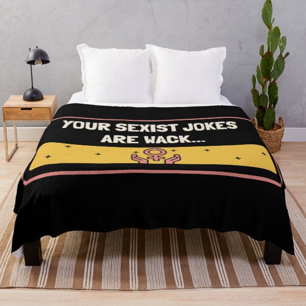 Item preview, Your Sexist Jokes Are Wack - Feminism designed and sold by Picket Club.