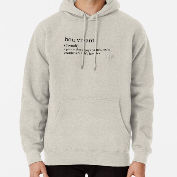 bon vivant (French) statement tees & accessories Pullover Hoodie