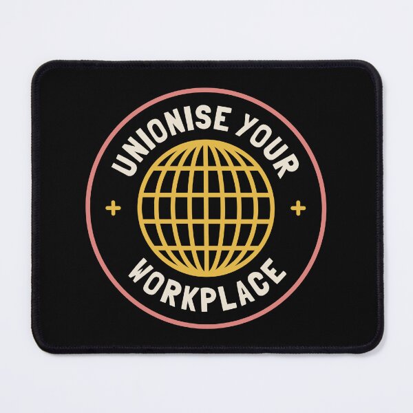 Item preview, Unionise Your Workplace - Union designed and sold by Picket Club.