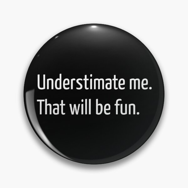 Item preview, Understimate me. That will be fun. designed and sold by creatrcc.