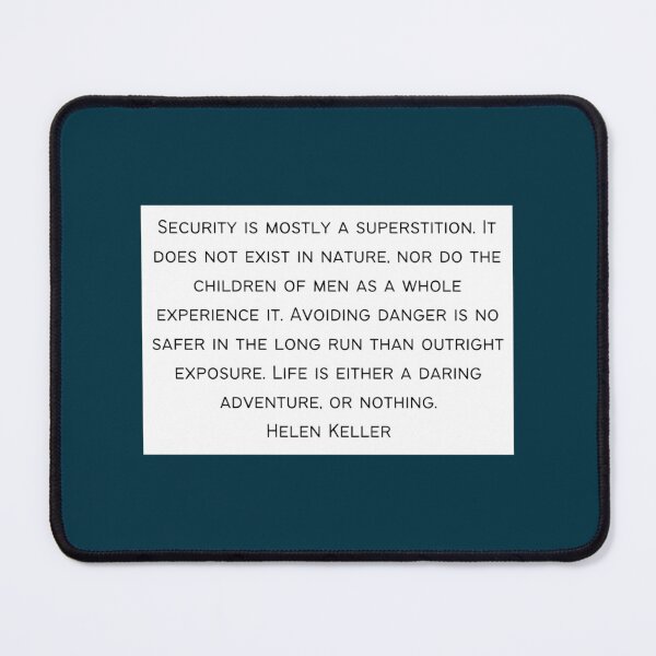 Item preview, Security is mostly a superstition quote by Helen Keller     designed and sold by PeakStyle100.