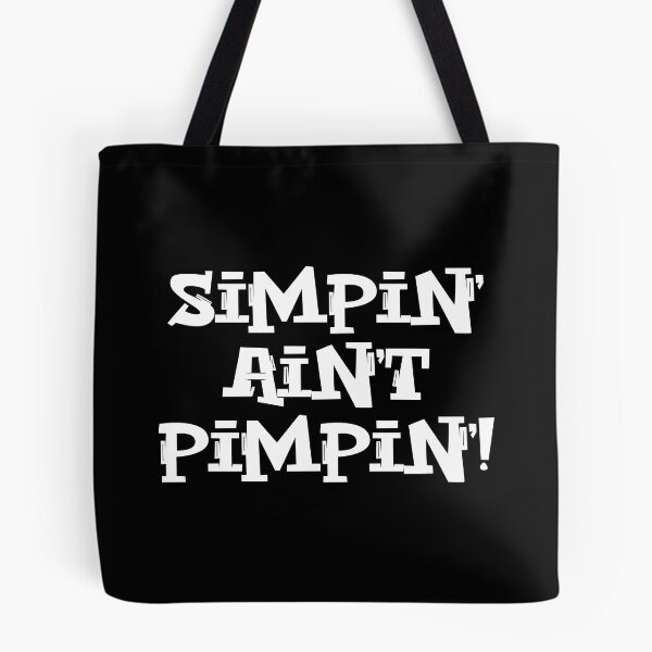 Item preview, Simpin' Ain't Pimpin! Version 2 designed and sold by MousseFashion.