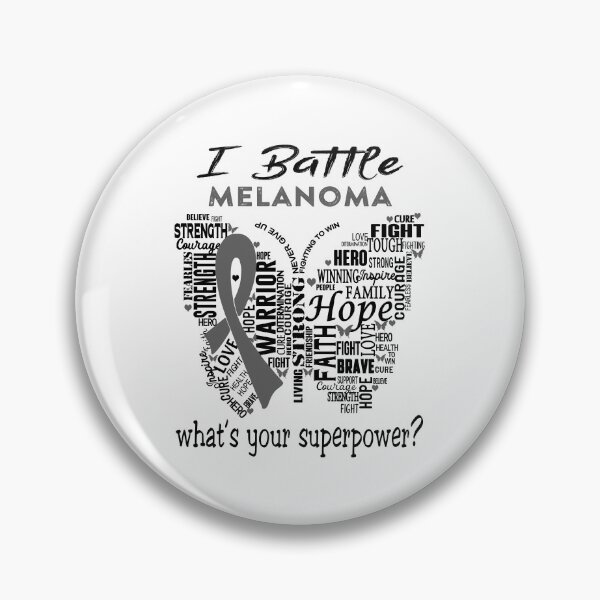 Item preview, Melanoma Warrior - I Battle Melanoma What is your Superpower? designed and sold by KirstybShop.