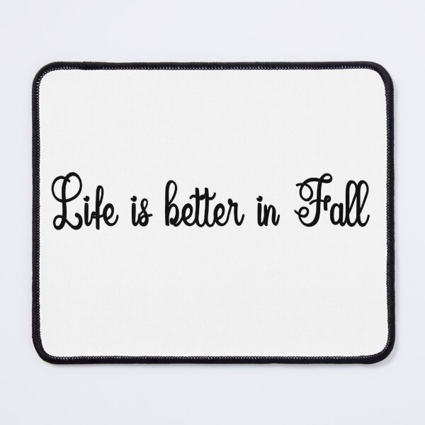 Item preview, Life is Better in Fall | Fall & Autumn designed and sold by DNC1134.