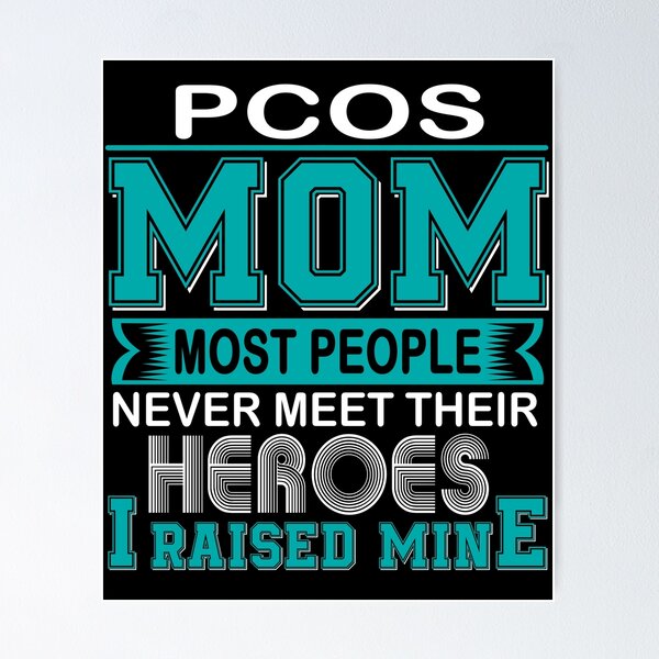 Item preview, Proud PCOS Mom Most People Never Meet Their Heroes I Raise Mine designed and sold by frechettee.